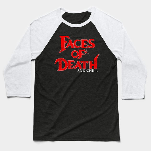 Faces of Death and Chill Baseball T-Shirt by UnlovelyFrankenstein